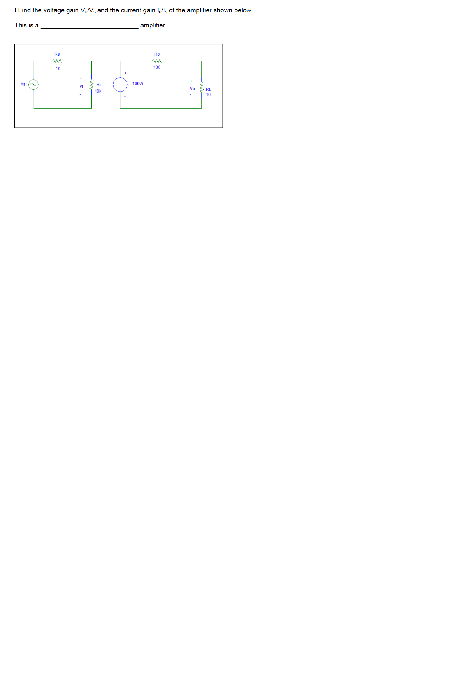 Solved Find the voltage gain VoA/s and the current gain | Chegg.com