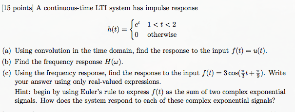 Solved A continuous-time LTI system has impulse response | Chegg.com