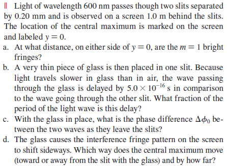 Solved Il Light of wavelength 600 nm passes though two slits