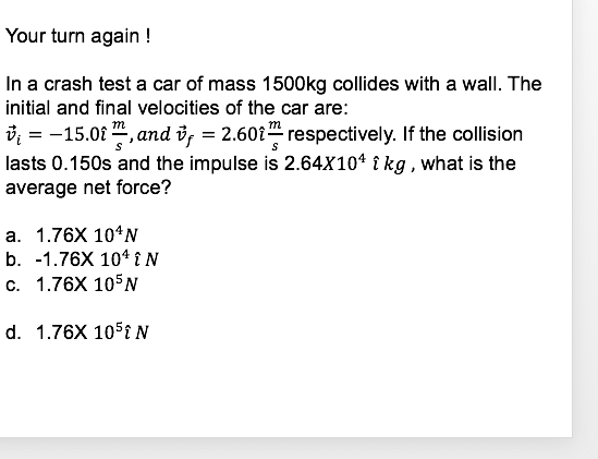 Solved Your turn again! In a crash test a car of mass 1500kg | Chegg.com