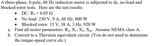 Solved A three-phase, 6-pole, 60 Hz induction motor is | Chegg.com