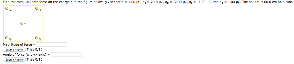 Solved Find the total Coulomb force on the charge q in the | Chegg.com