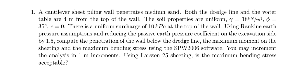 1. A cantilever sheet piling wall penetrates medium | Chegg.com