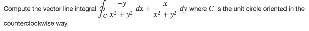 Solved Compute the vector line integral dxdy where C is the | Chegg.com