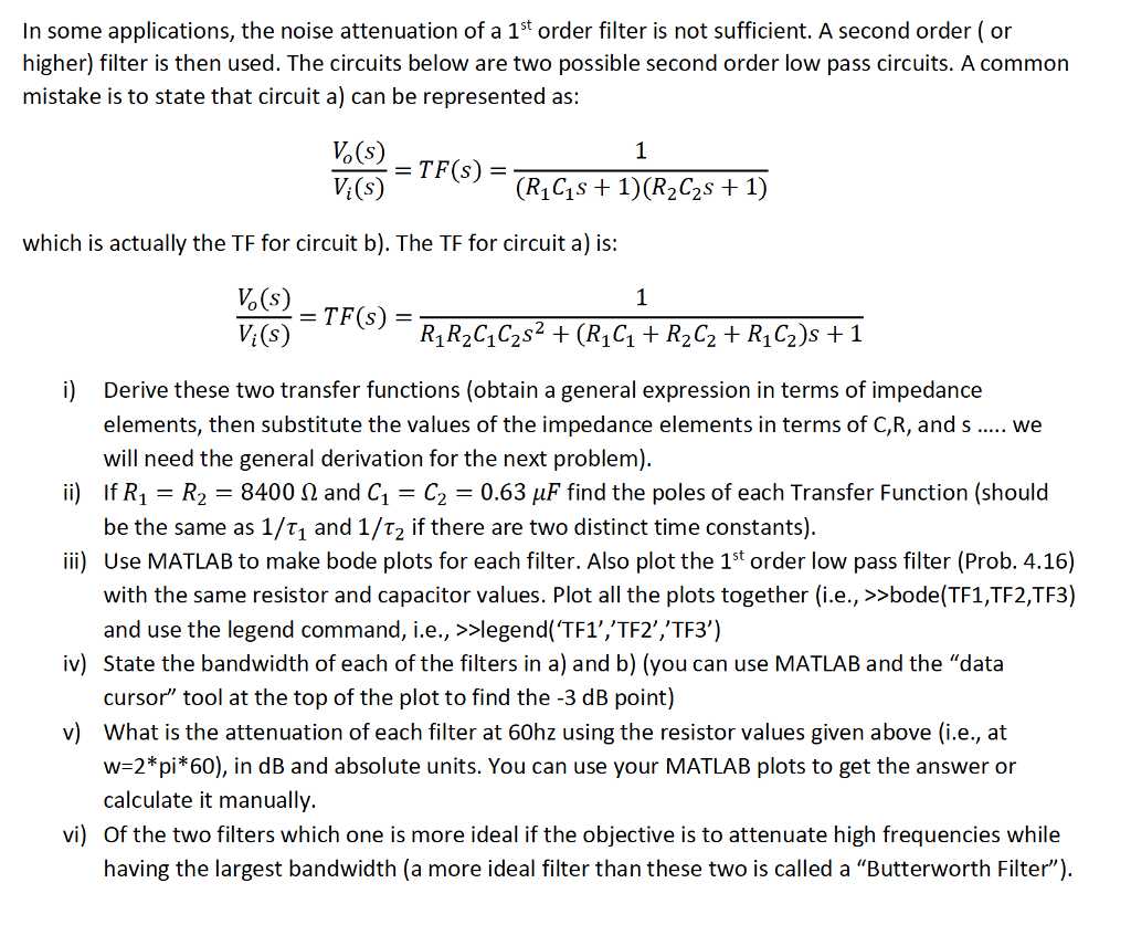Solved In some applications, the noise attenuation of a 1st | Chegg.com