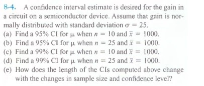 Solved 8-4. A confidence interval estimate is desired for | Chegg.com