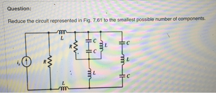 Question: Reduce the circuit represented in Fig. 7.61 | Chegg.com