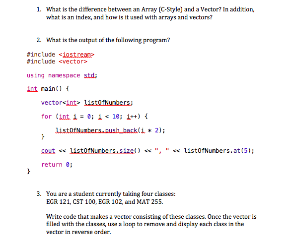 Solved 1. What is the difference between an Array (C-Style) | Chegg.com