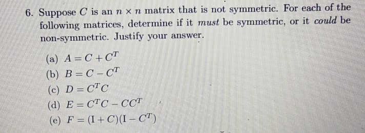 Solved 6. Suppose C is an n × n matrix that is not | Chegg.com