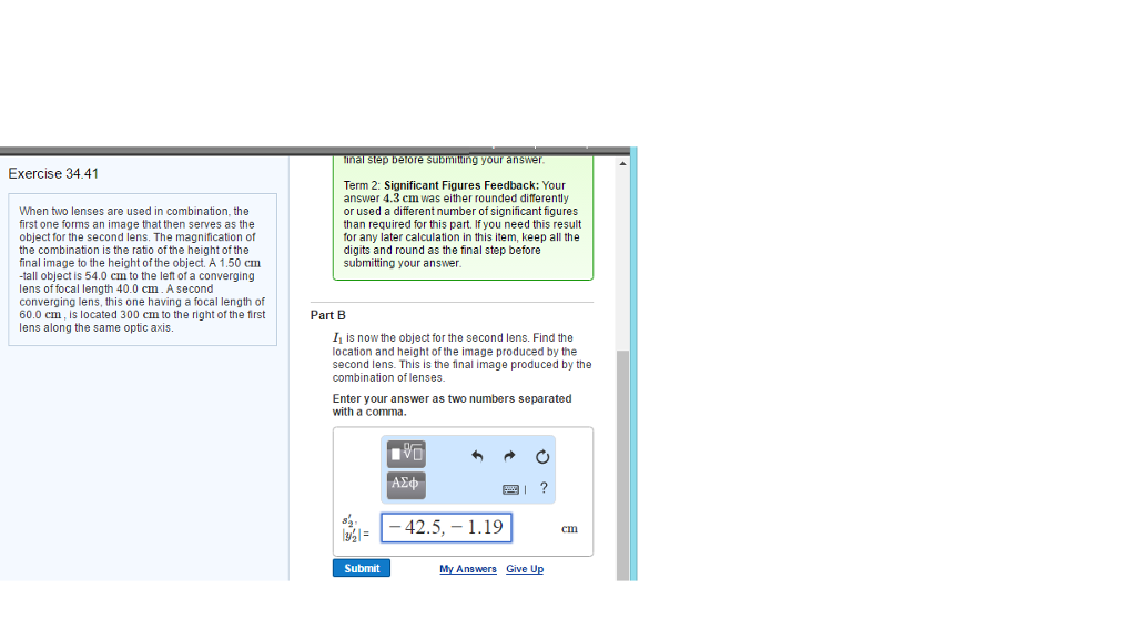 Solved When two lenses are used in combination, the first