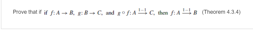 Solved 1-1 1-1 Prove that if if f: A → B, g: B → C, and g | Chegg.com