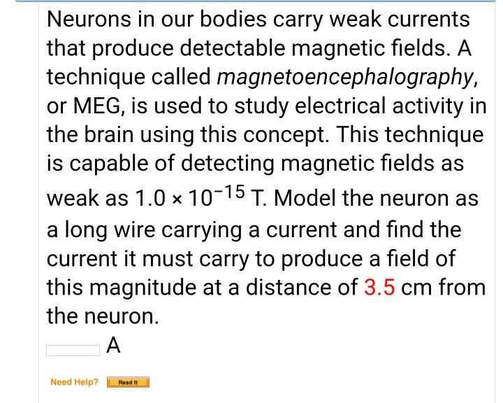 Solved Neurons in our bodies carry weak currents that | Chegg.com