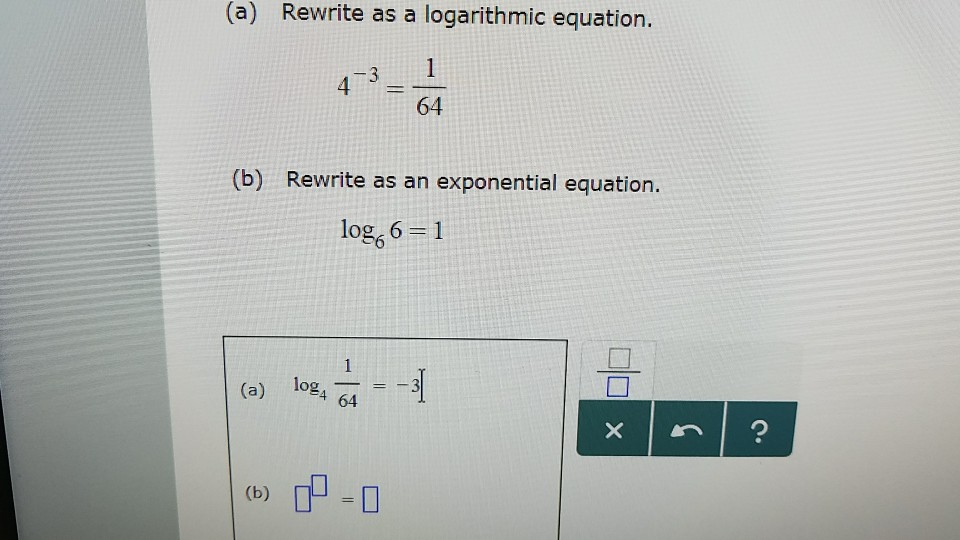 solved-a-rewrite-as-a-logarithmic-equation-64-b-rewrite-chegg