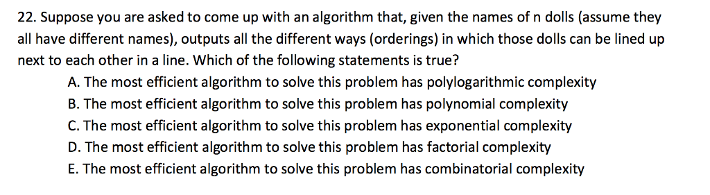 Solved 22. Suppose you are asked to come up with an | Chegg.com