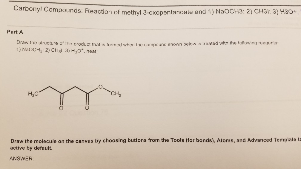 Solved Arbonyl Compounds Reaction Of Methyl 3oxopentano