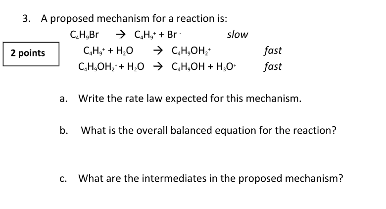 Solved 3. A proposed mechanism for a reaction is: slow 2 | Chegg.com