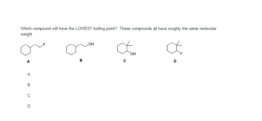 solved-which-compound-will-have-the-lowest-boiling-point-chegg