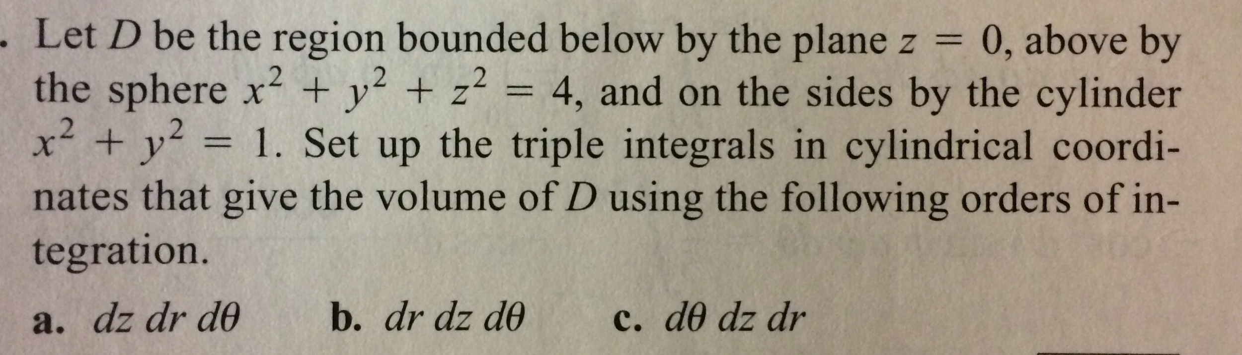 Solved Let D be the region bounded below by the plane | Chegg.com