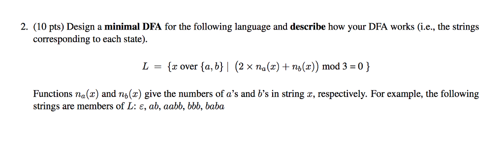 Solved 2. (10 Pts) Design A Minimal DFA For The Following | Chegg.com