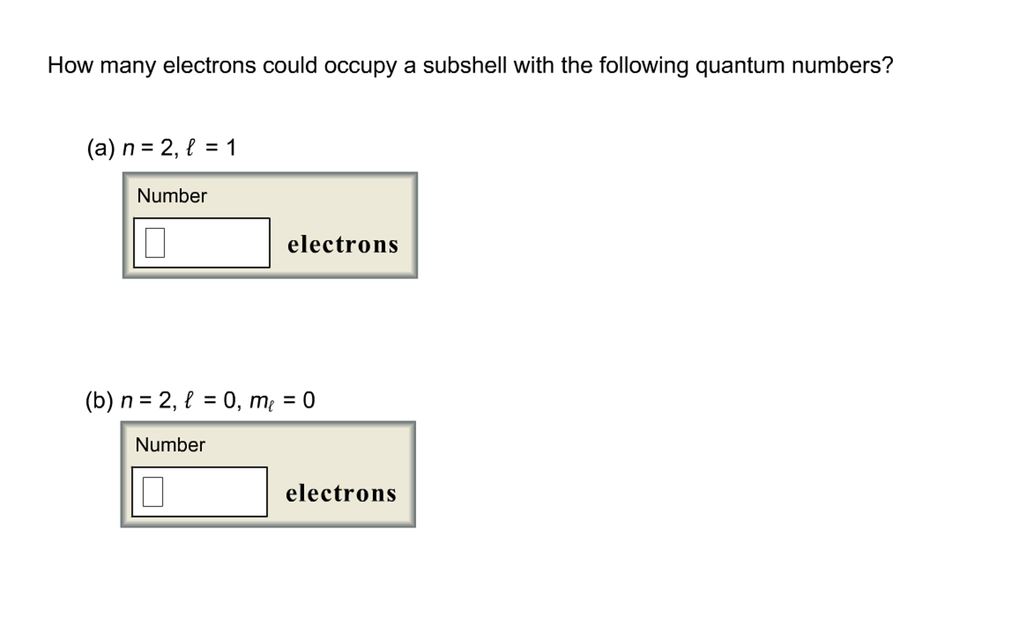 Solved How many electrons could occupy a subshell with the