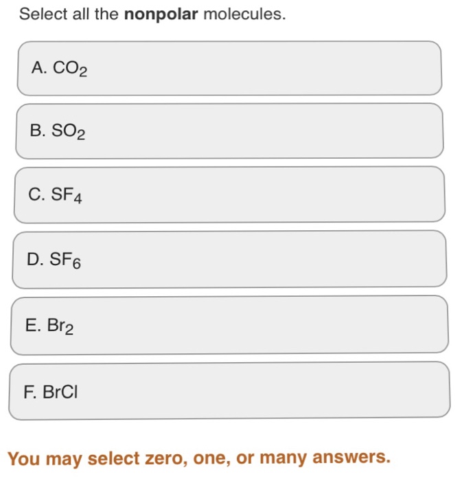 Solved Select all the nonpolar molecules. A. CO2 B. SO2 C. | Chegg.com