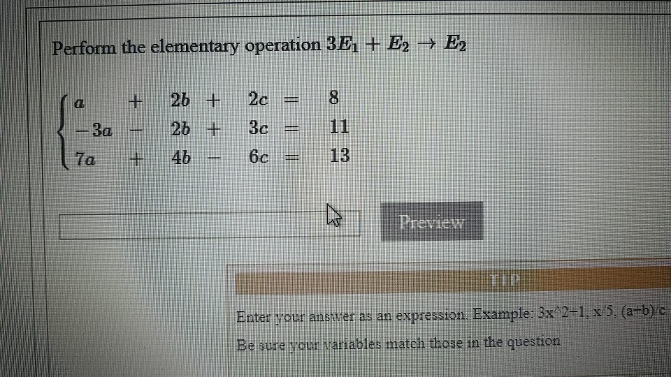 Solved Perform the elementary operation 3E1 + → E2 2b2c 2b + | Chegg.com