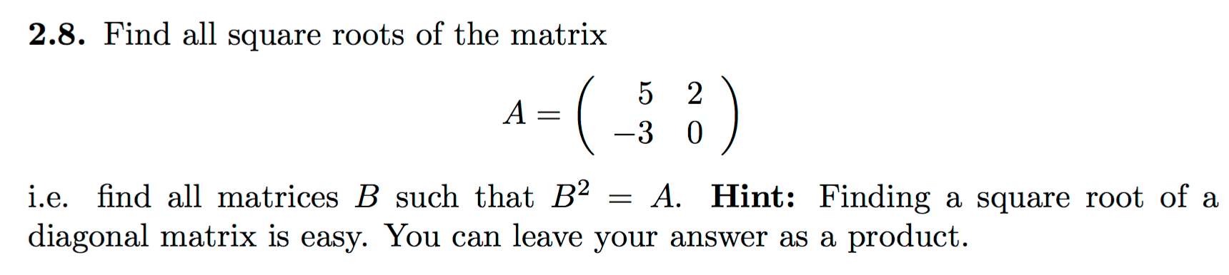 solved-find-all-square-roots-of-the-matrix-a-5-2-3-0-chegg