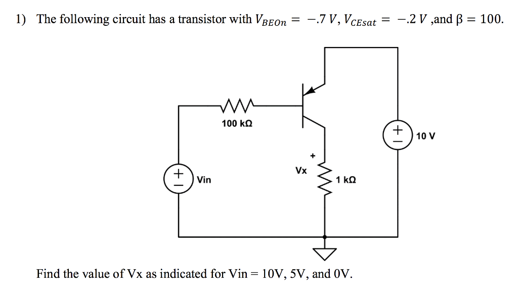 Solved 1) The following circuit has a transistor with VBeon | Chegg.com