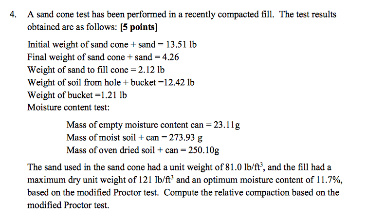 Solved A sand cone test has been performed in a recently | Chegg.com