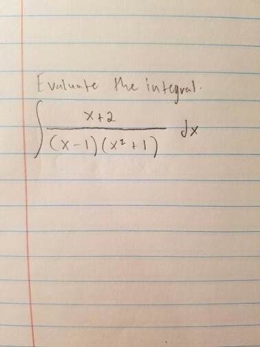 Solved Evaluate the integral. integral x + 2/(x - 1) (x^2 + | Chegg.com