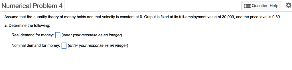 Solved Assume that the quantity theory of money holds and | Chegg.com