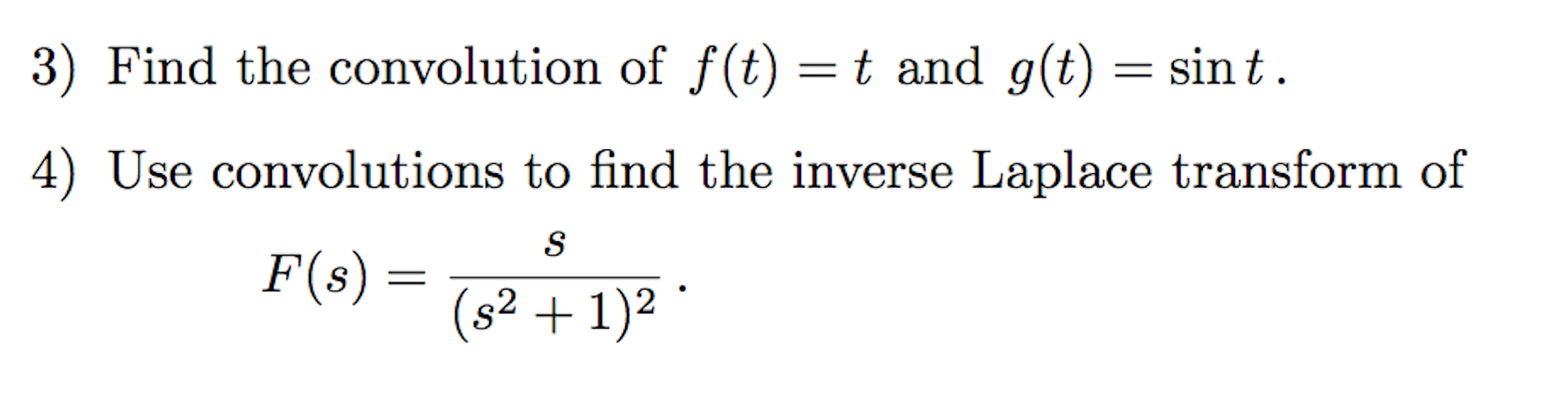 Solved 3 Find The Convolution Of F T T And G T Sin T