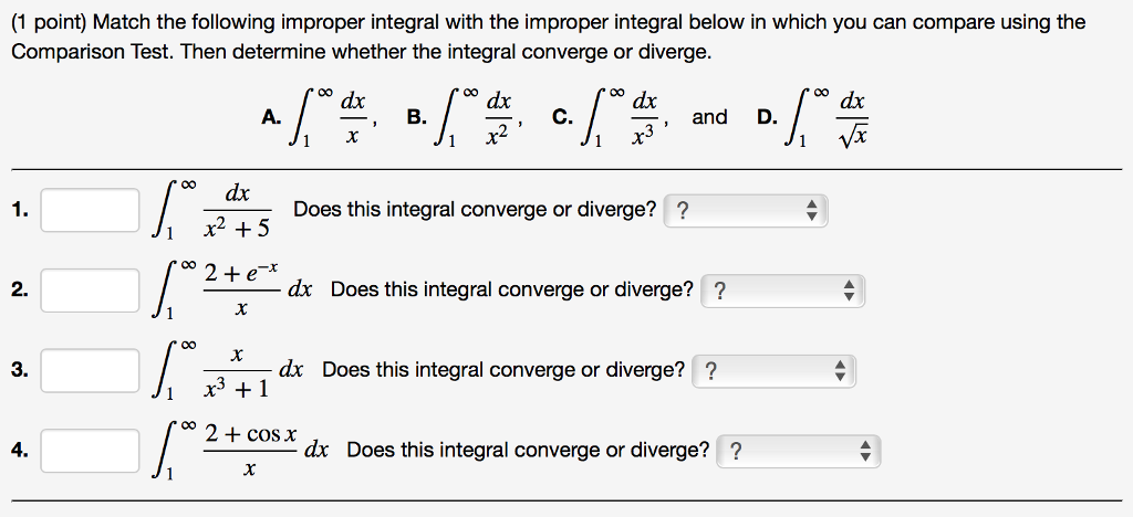 Solved (1 point) Match the following improper integral with | Chegg.com