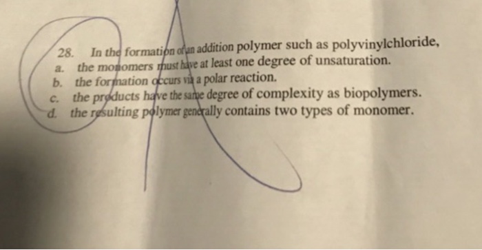 Solved: In The Formation Of An Addition Polymer Such As Po... | Chegg.com