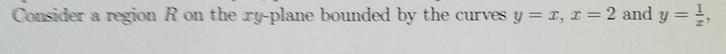 Solved Consider a region R on the xy-plane bounded by the | Chegg.com