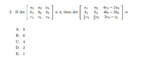 Solved If Det A1 A2 A3 B1 B2 B3 C1 C2 C3 4 Then Det 0313