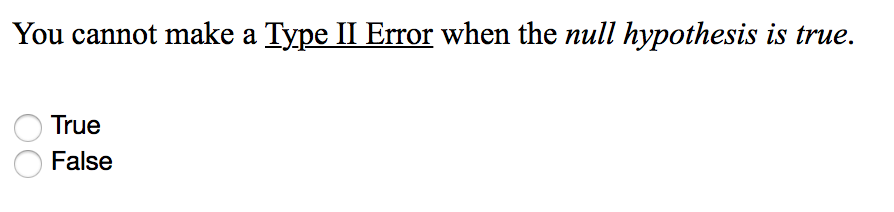 Solved You cannot make a Type II Error when the null | Chegg.com