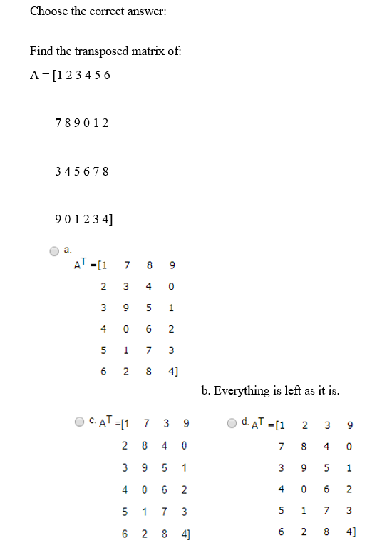 Solved Choose the correct answer: Find the transposed matrix | Chegg.com