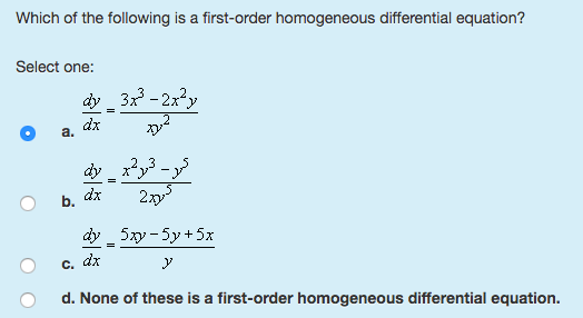 Solved Which Of The Following Is A First Order Homogeneous