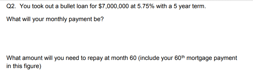 solved-q2-you-took-out-a-bullet-loan-for-7-000-000-at-chegg