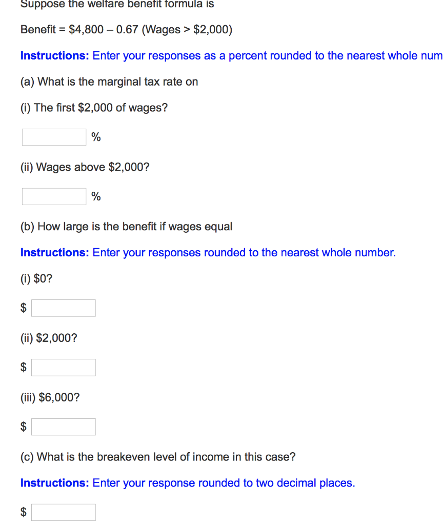 Solved Suppose The Welfare Benefit Formula Is Benefit 4 800 Chegg Solved Suppose The Welfare Benefit Formula Is Benefit 4 800 Chegg