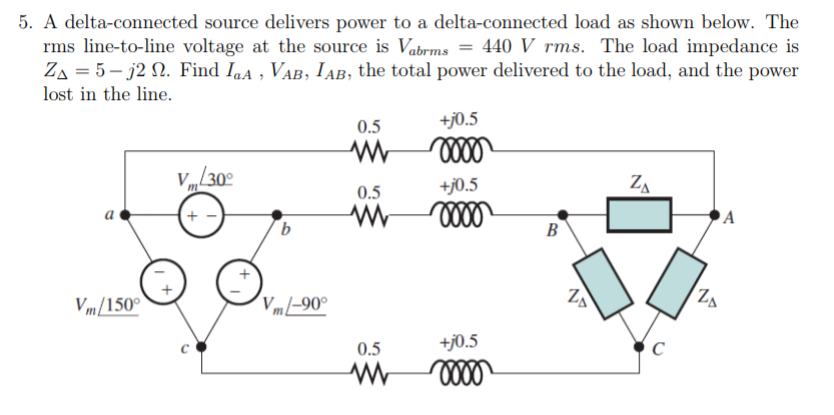 Solved 5. A Delta-connected Source Delivers Power To A 