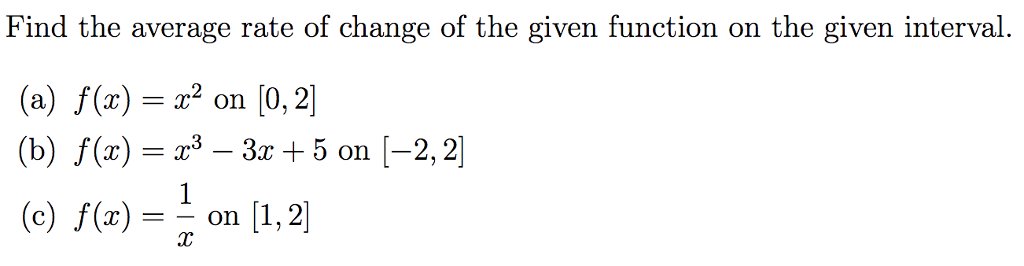 Solved Find the average rate of change of the given function | Chegg.com