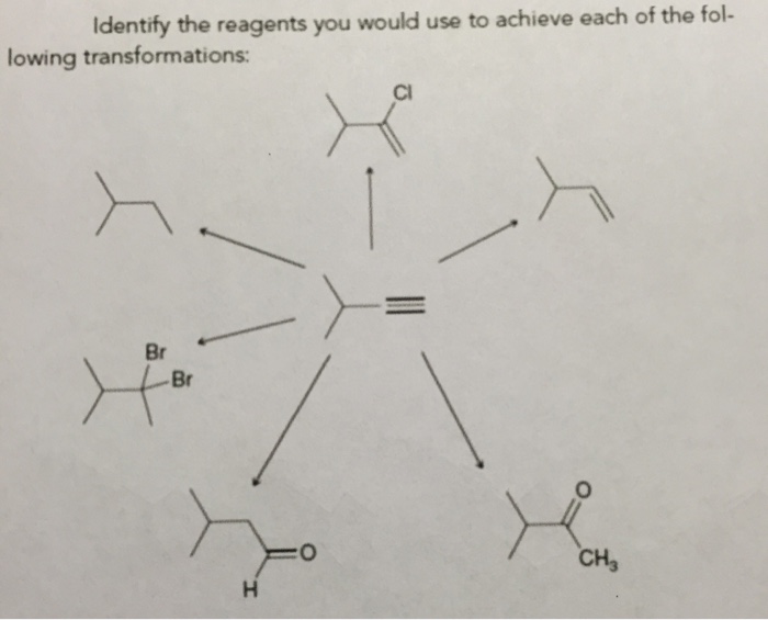 Solved Identify the reagents you would use to achieve each | Chegg.com