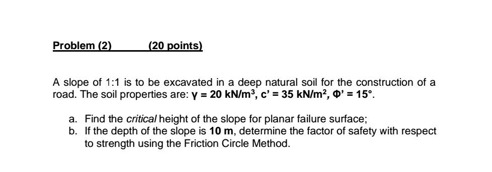 Solved Problem (2)(20 points) A slope of 1:1 is to be | Chegg.com
