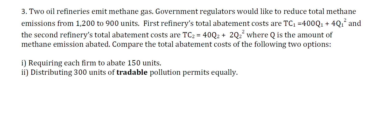 Solved 3. Two oil refineries emit methane gas. Government | Chegg.com