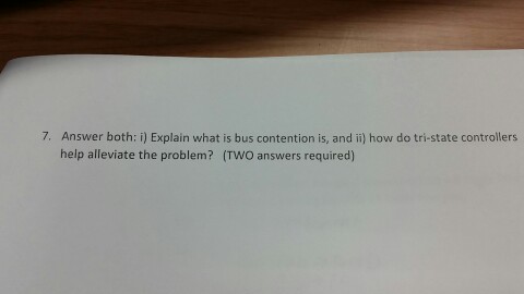 Solved Answer both: i) Explain what is bus contention is, | Chegg.com