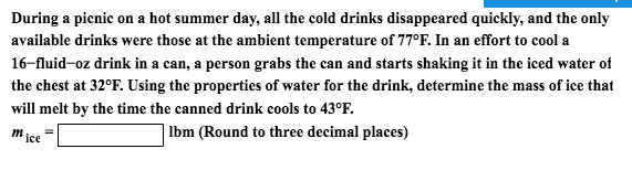 Solved During a picnic on a hot summer day, all the cold | Chegg.com
