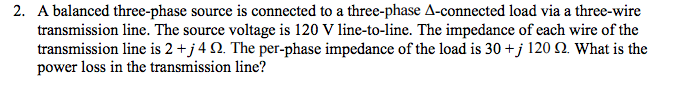 Solved A balanced three-phase source is connected to a | Chegg.com