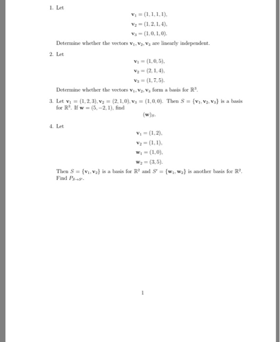 Solved 1. Let v1 = (1,1,1,1), v2 = (1,2,1,4), v3 = | Chegg.com